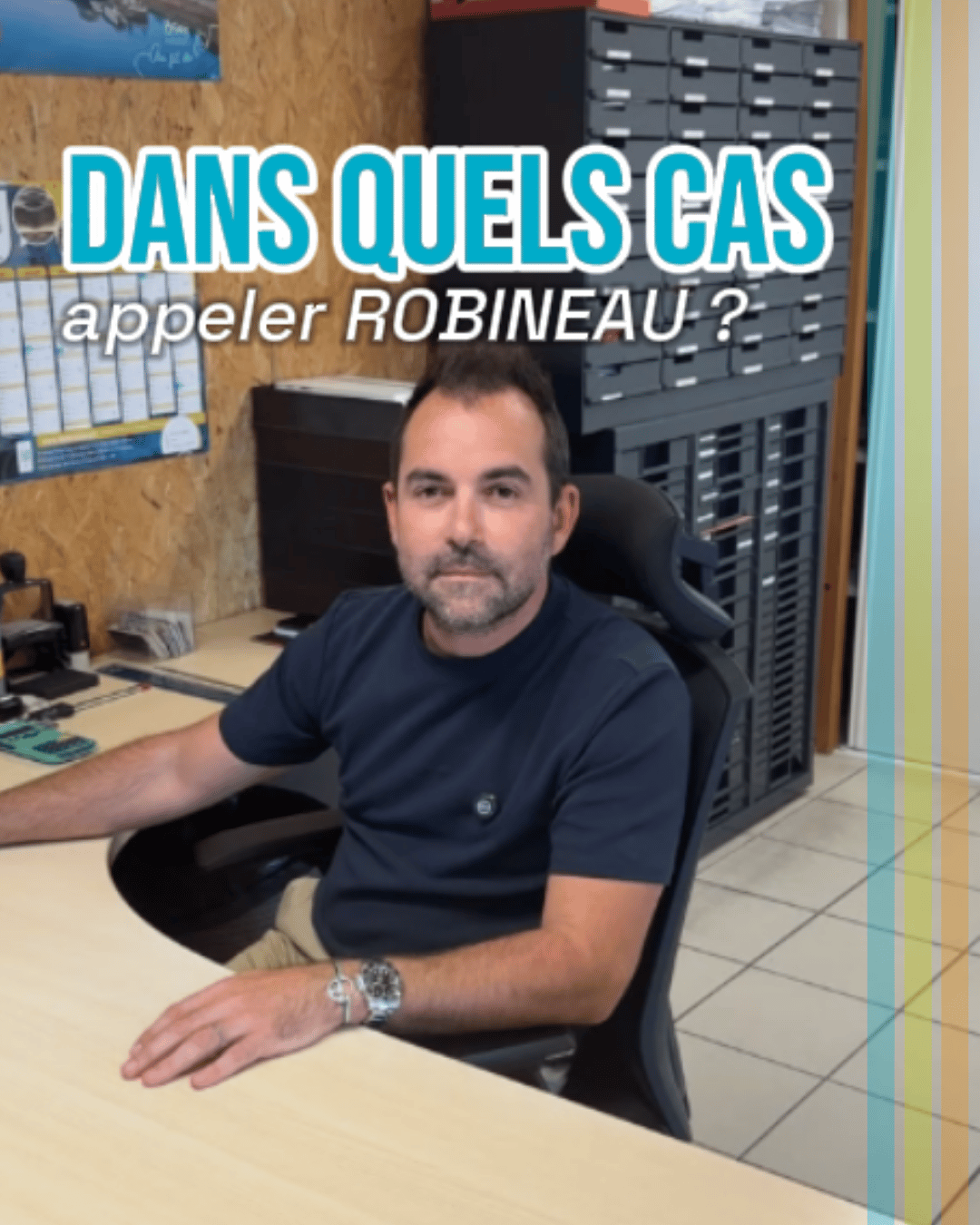 4. Dans quels cas appeler ROBINEAU